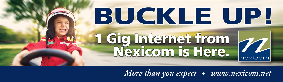 Nexicom: Buckle up! 1 Gig Internet from Nexicom is here. More than you expect. www.nexicom.net